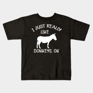 Donkey - I just really like donkeys, Ok Kids T-Shirt